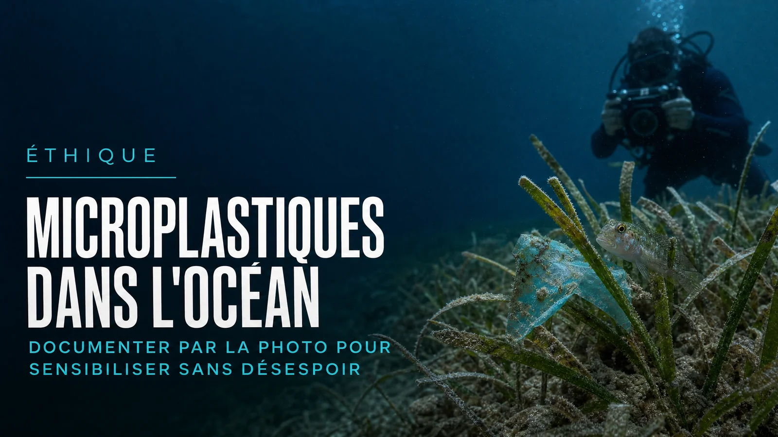 Microplastiques dans l'océan : documenter par la photo pour sensibiliser sans désespoir