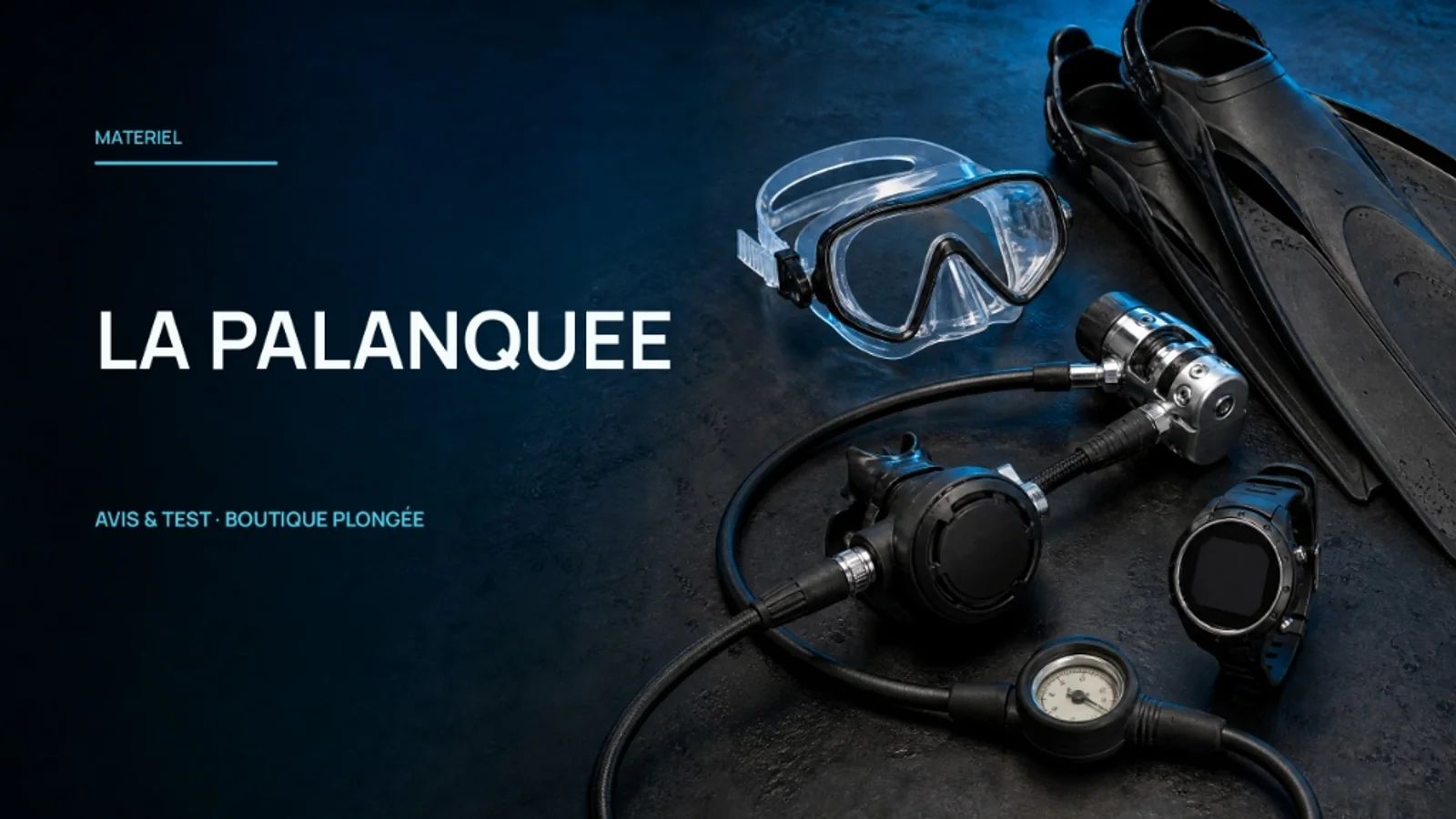 La Palanquee : avis et test complet de la boutique de plongée (2026)