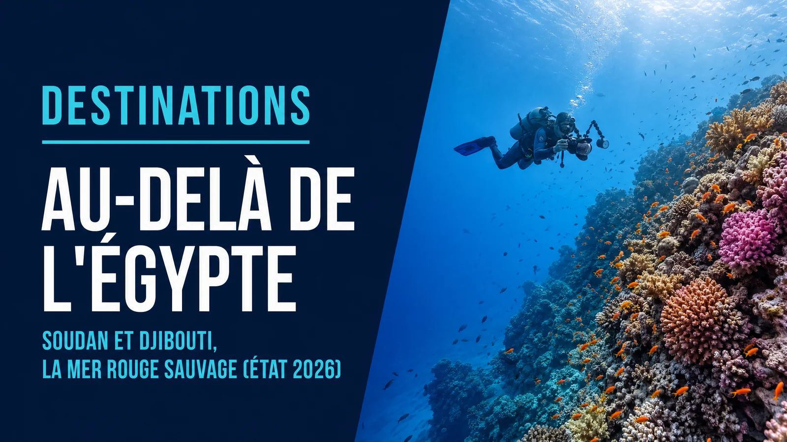 Voorbij Egypte: Soedan en Djibouti, de wilde Rode Zee (stand 2026)