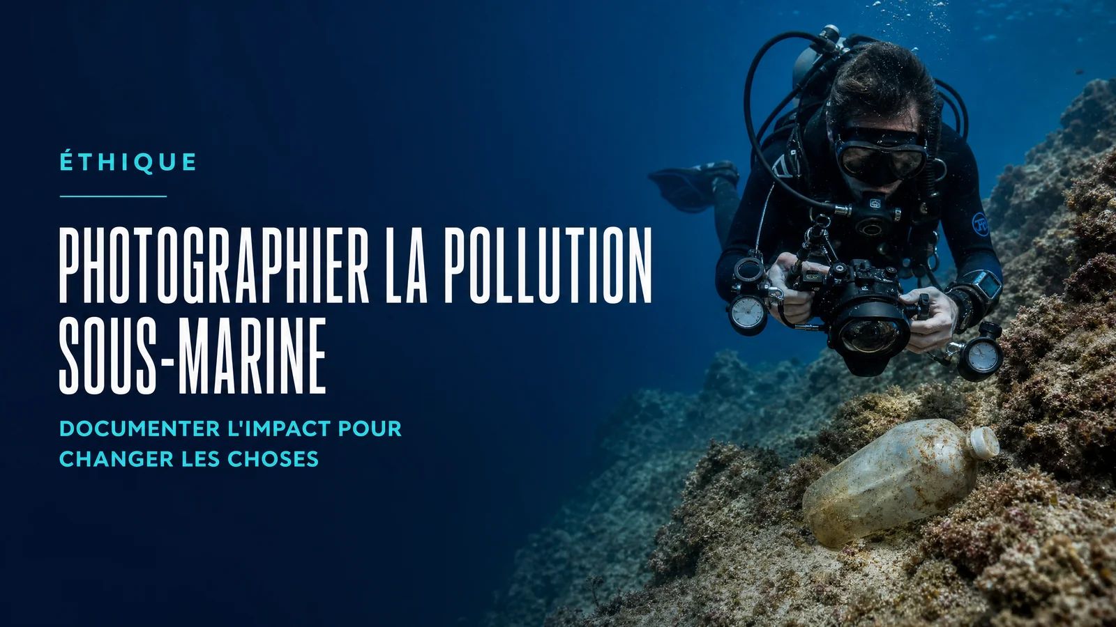 Photographier la pollution sous-marine : documenter l'impact pour changer les choses